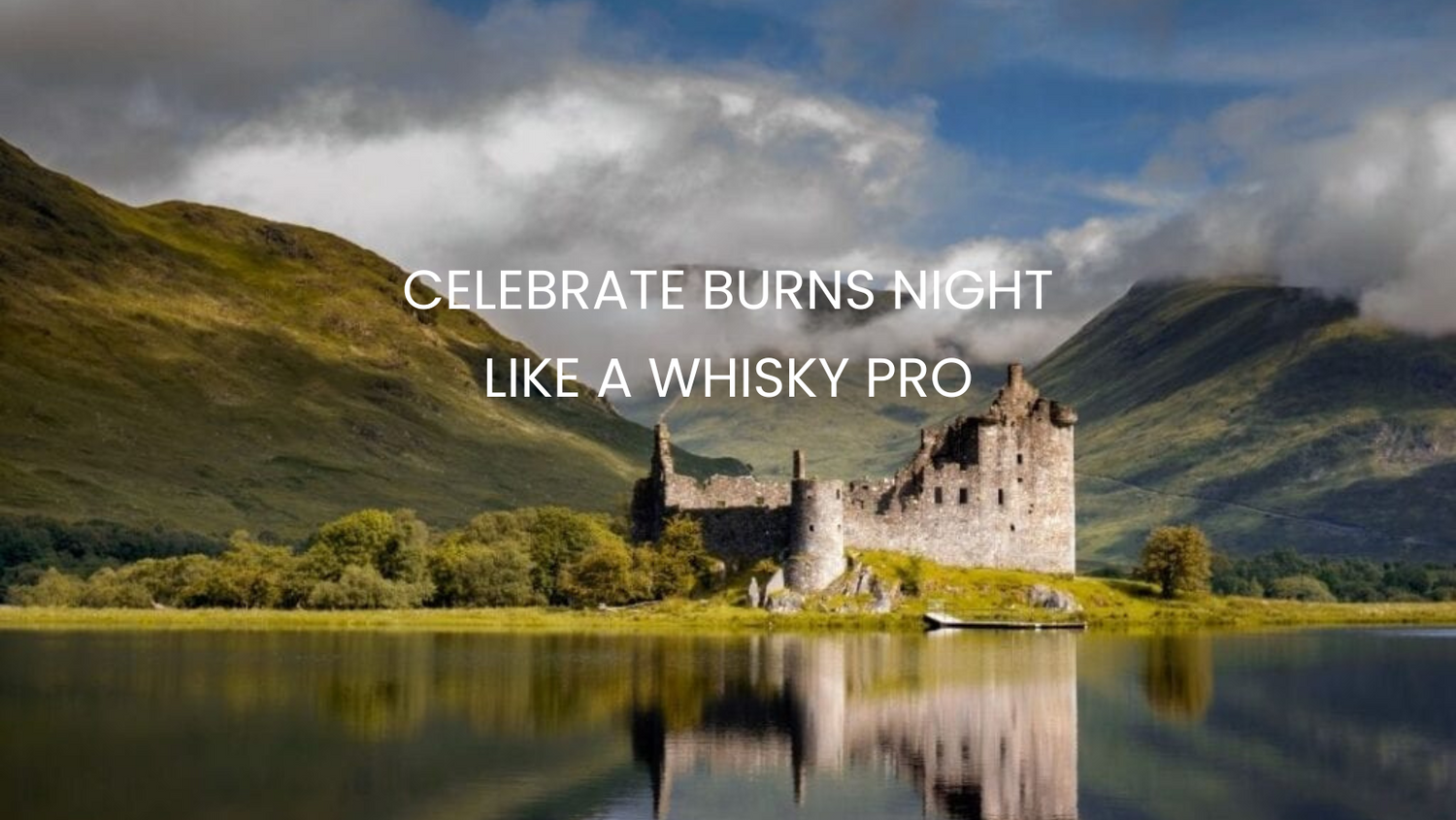 Celebrate Burns Night Like a Whisky Pro