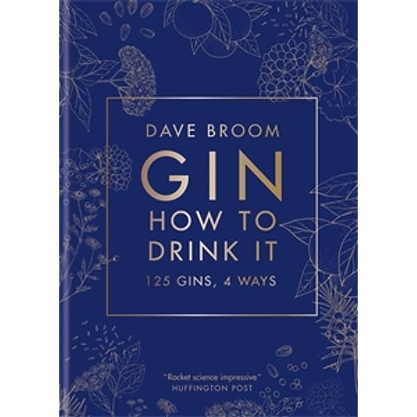 Gin: How to Drink it: 125 Gins, 4 Ways Hardcover