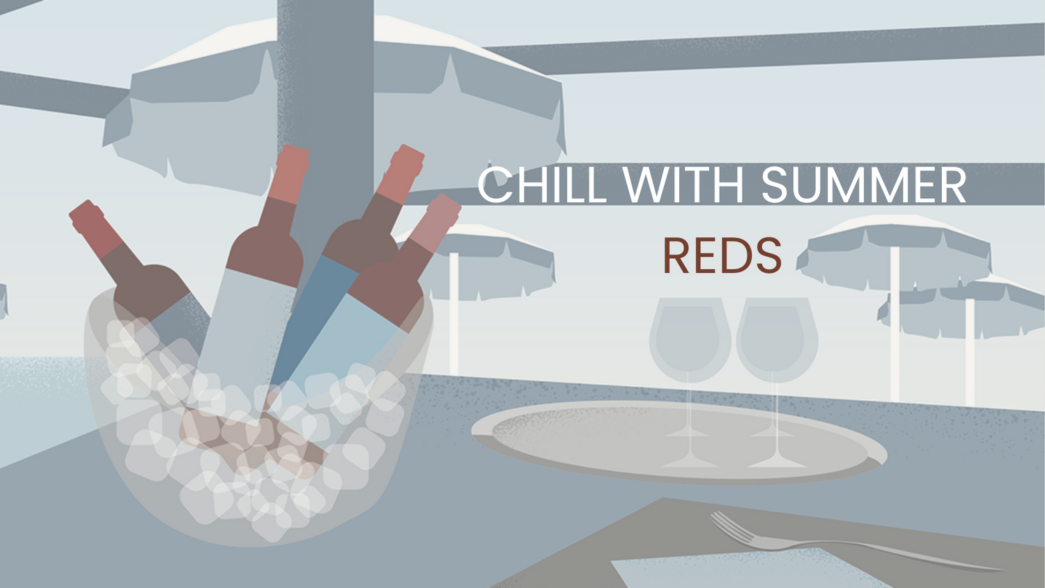 Four Red Wines to Chill This Summer