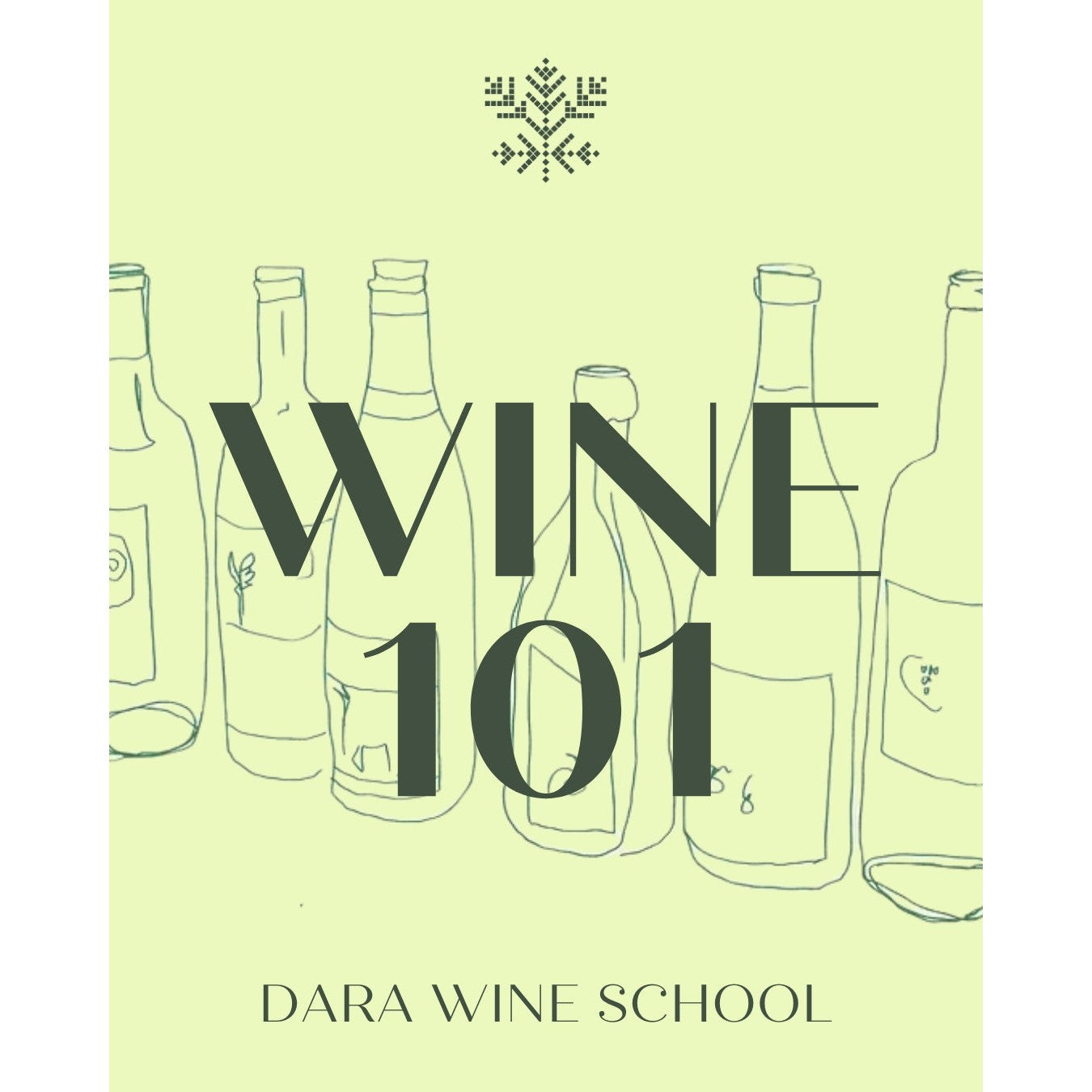 Dara Wine 101: Four Week Tasting Course