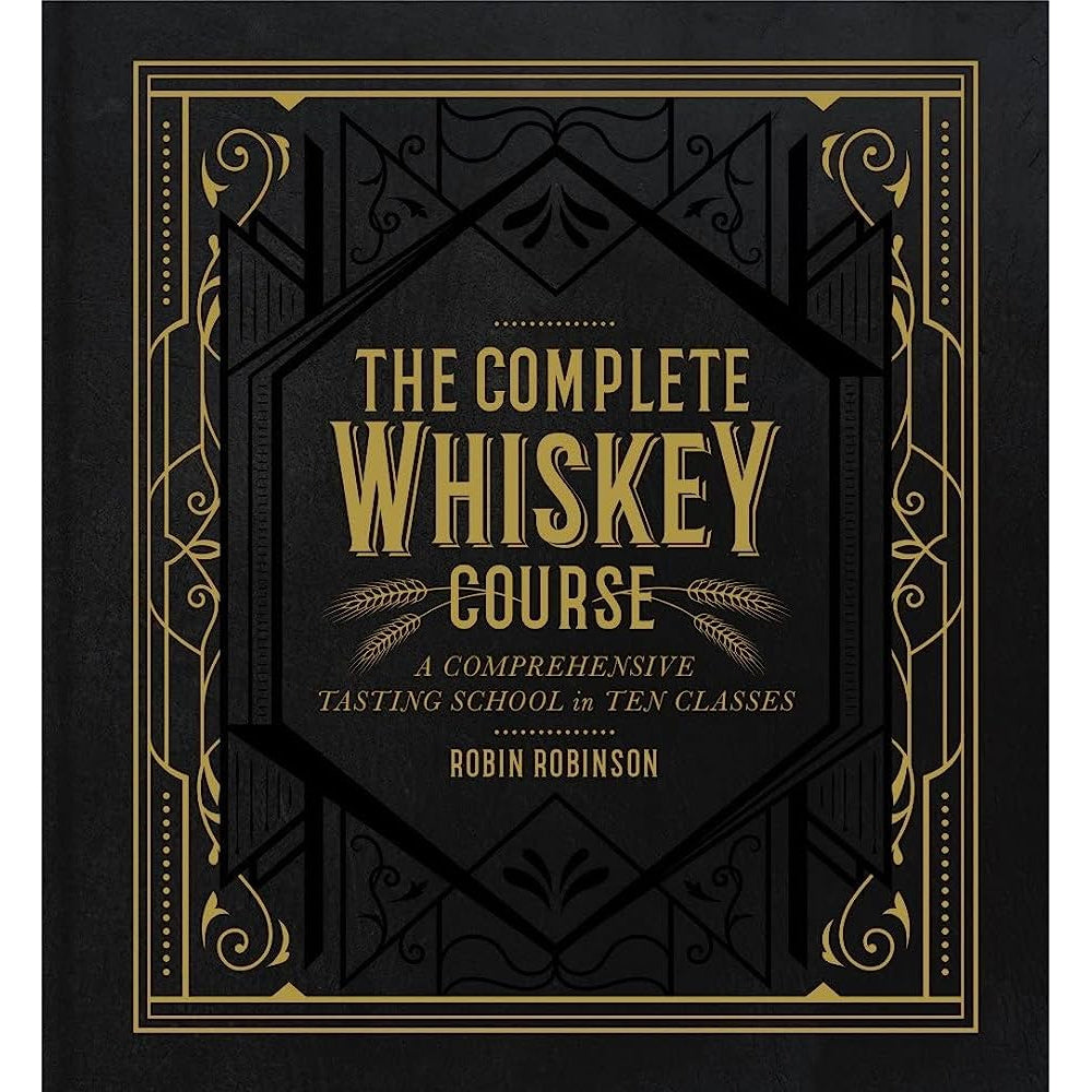 The Complete Whiskey Course