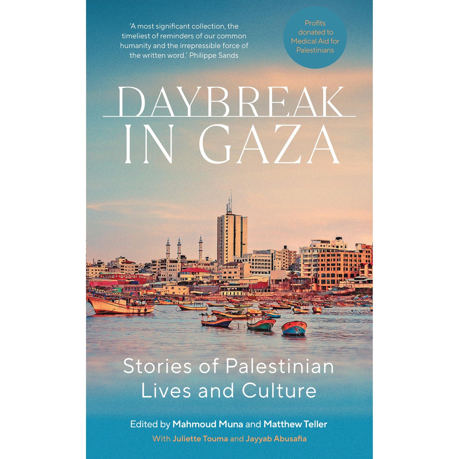 Daybreak in Gaza: Stories of Palestinian Lives and Culture